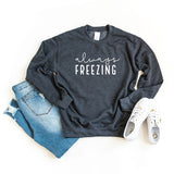 Always Freezing Graphic Sweatshirt