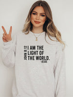 I AM THE LIGHT OF THE WORLD Graphic Sweatshirt