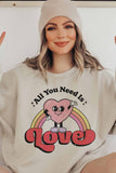 ALL YOU NEED IS LOVE GRAPHIC SWEATSHIRT