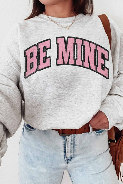 BE MINE GRAPHIC SWEATSHIRT
